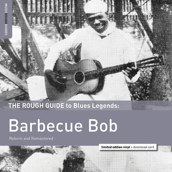 Barbecue Bob - Rough Guide