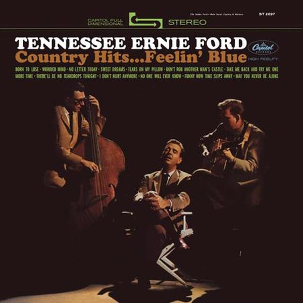 Tennessee Ernie Ford - Country Hits...Feelin' Blue