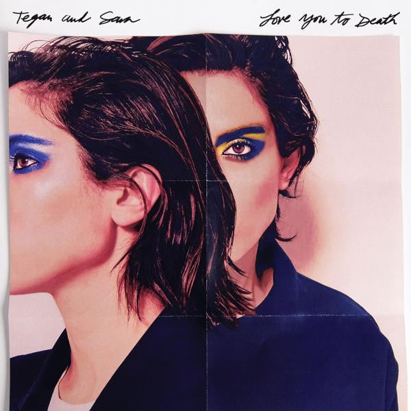 Tegan and Sara - Love You To Death