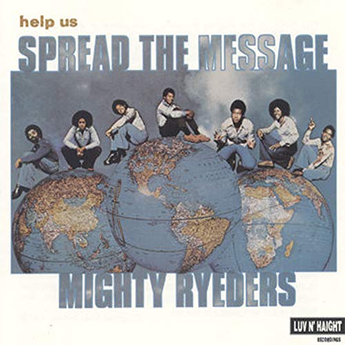 Mighty Ryeders - Help Us Spread The Message