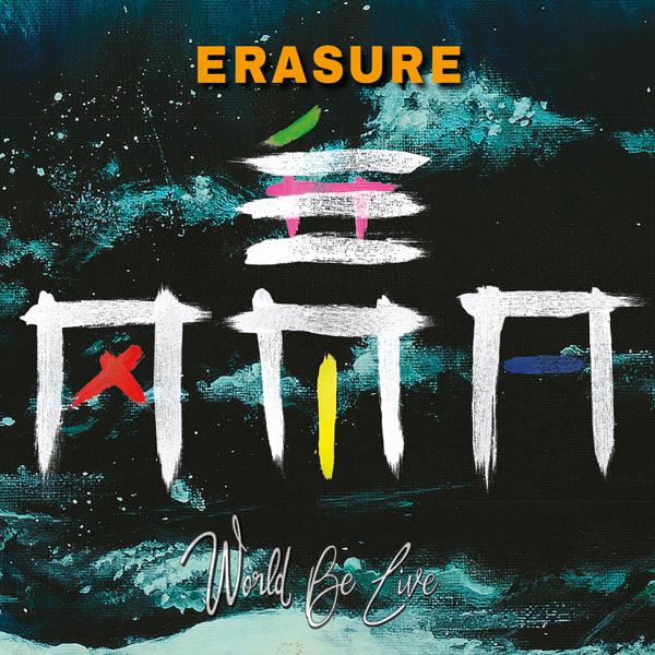 Erasure - World Be Live