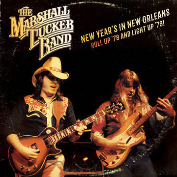 The Marshall Tucker Band - New Year's In New Orleans - Roll Up '78 And Light Up '79