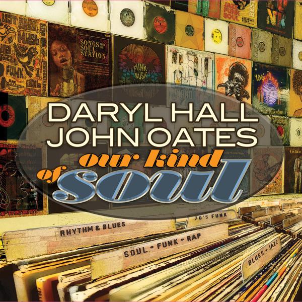 Daryl Hall & John Oates - Our Kind Of Soul