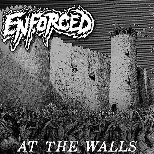 ENFORCED - At The Walls