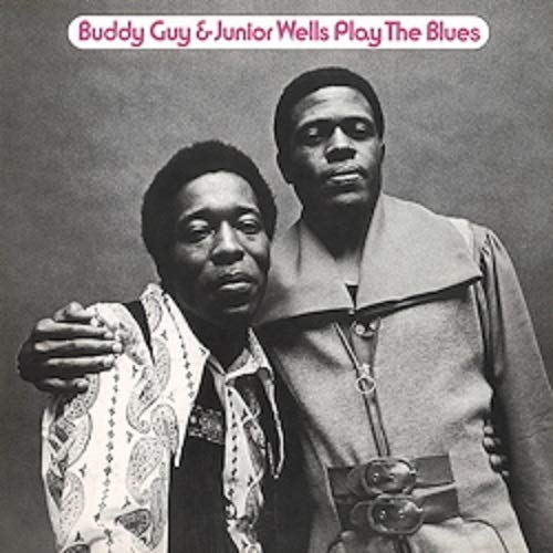 Buddy Guy & Junior Wells - Play The Blues