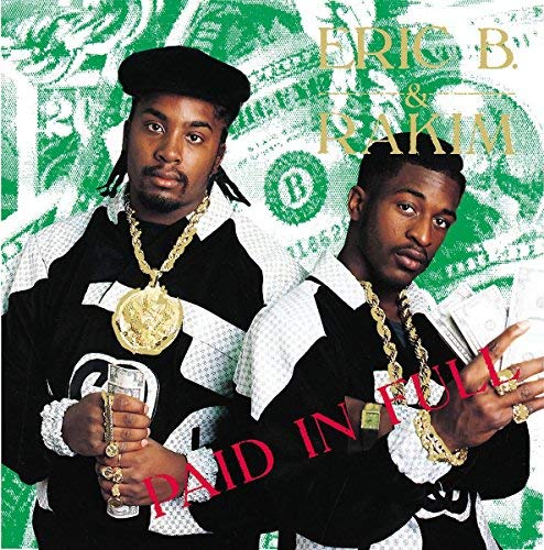 Eric B. & Rakim - Paid In Full