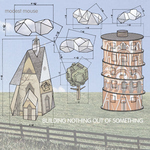 Modest Mouse - Building Nothing Out Of Something