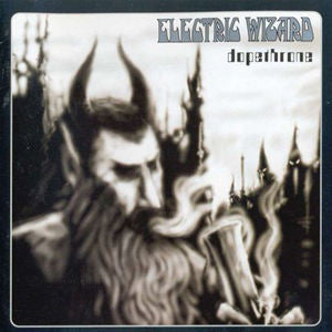Electric Wizard - Dopethrone