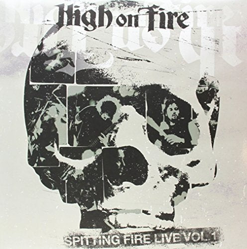 High On Fire - Spitting Fire Live Vol. 1
