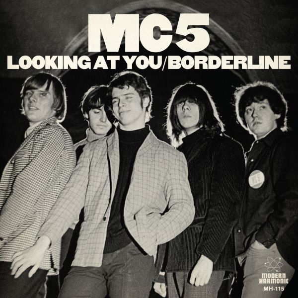 MC5 - Looking At You / Borderline - 7"