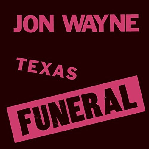 Jon Wayne - Texas Funeral