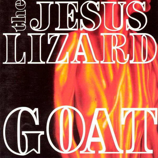 The Jesus Lizard - Goat