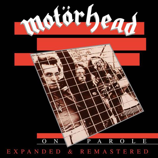 Motorhead - On Parole (Expanded And Remastered)