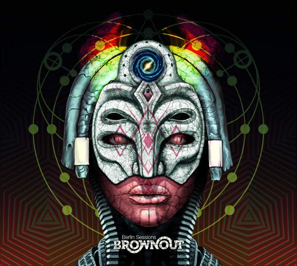 Brownout - Berlin Sessions