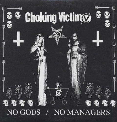 Choking Victim - No Gods / No Managers