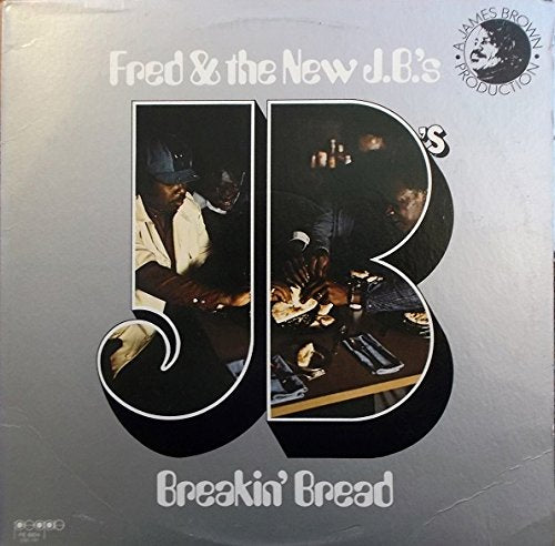 Fred & The New J.B.'s - Breakin' Bread