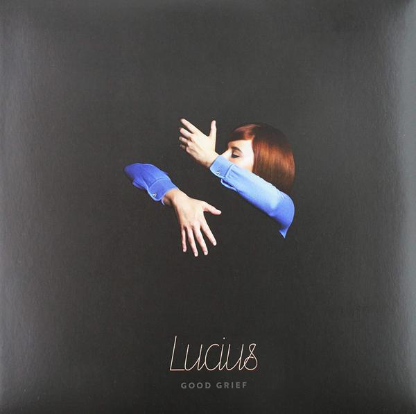 Lucius - Good Grief