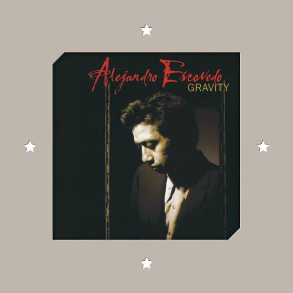 Alejandro Escovedo - Gravity