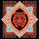 Patrick Sweany - I Wanna Tell You