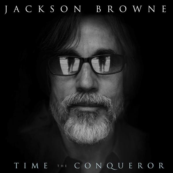 Jackson Browne - Time The Conqueror
