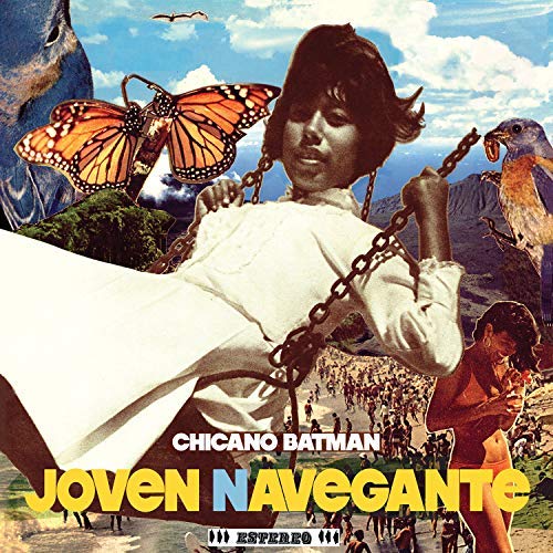 Chicano Batman - Joven Navegante