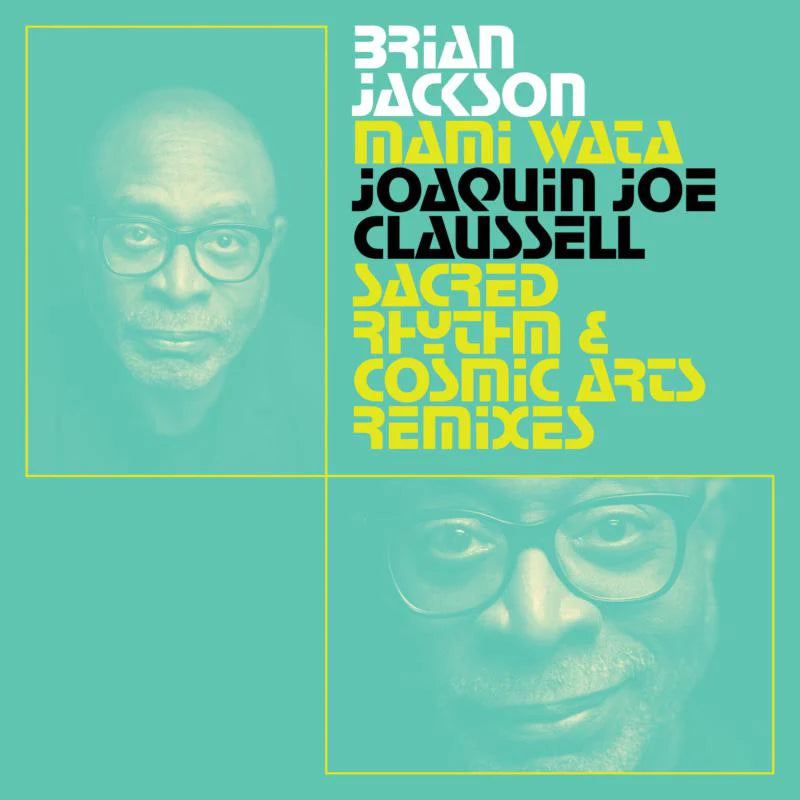 Brian Jackson - Mami Wata: Joaquin Joe Claussell Sacred Rhythm And Cosmic Arts Remixes