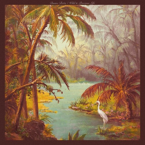 Duane Betts - Wild & precious Life