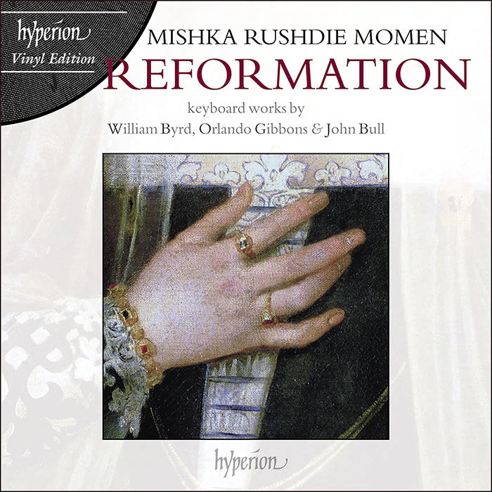 Mishka Rushdie Momen - Reformation: Keyboard Works by Byrd, Gibbons, Bull & Sweelinck