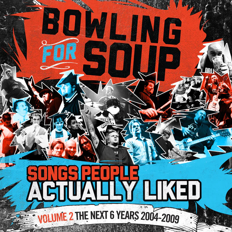 [DAMAGED] Bowling for Soup - Songs People Actually Liked - Volume 2 - The Next 6 Years (2004-2009)
