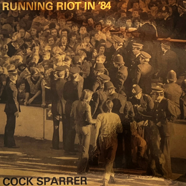 Cock Sparrer - Running Riot In '84