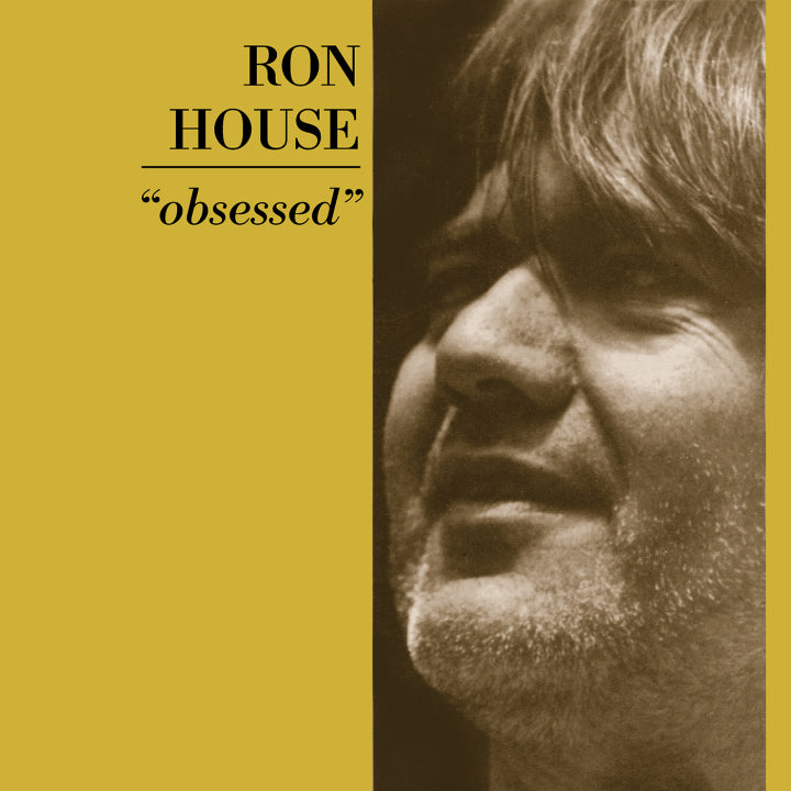 Ron House - Obsessed