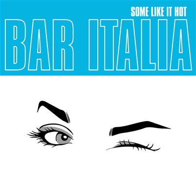 [PRE-ORDER] Bar Italia - Some Like It Hot [Indie-Exclusive Turquoise Vinyl] [Release Date: 10/17/2025]