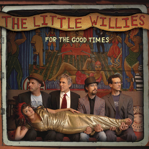 Little Willies The - For The Good Times