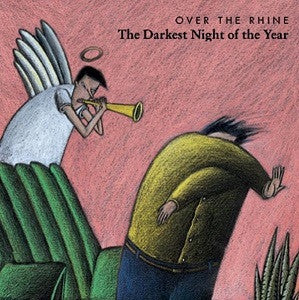 Over the Rhine - The Darkest Night of the Year