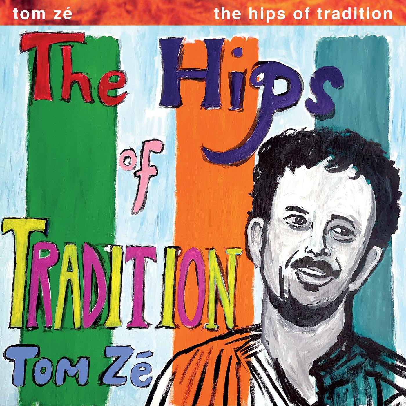 Tom Ze - The Hips Of Tradition [Amazon Green Vinyl]