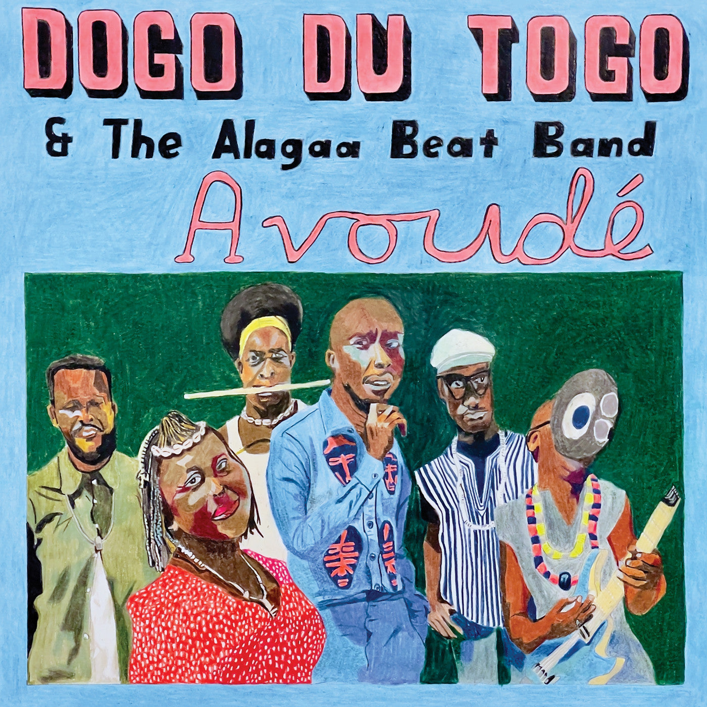 Dogo du Togo & the Alagaa Beat Band - Avoudé