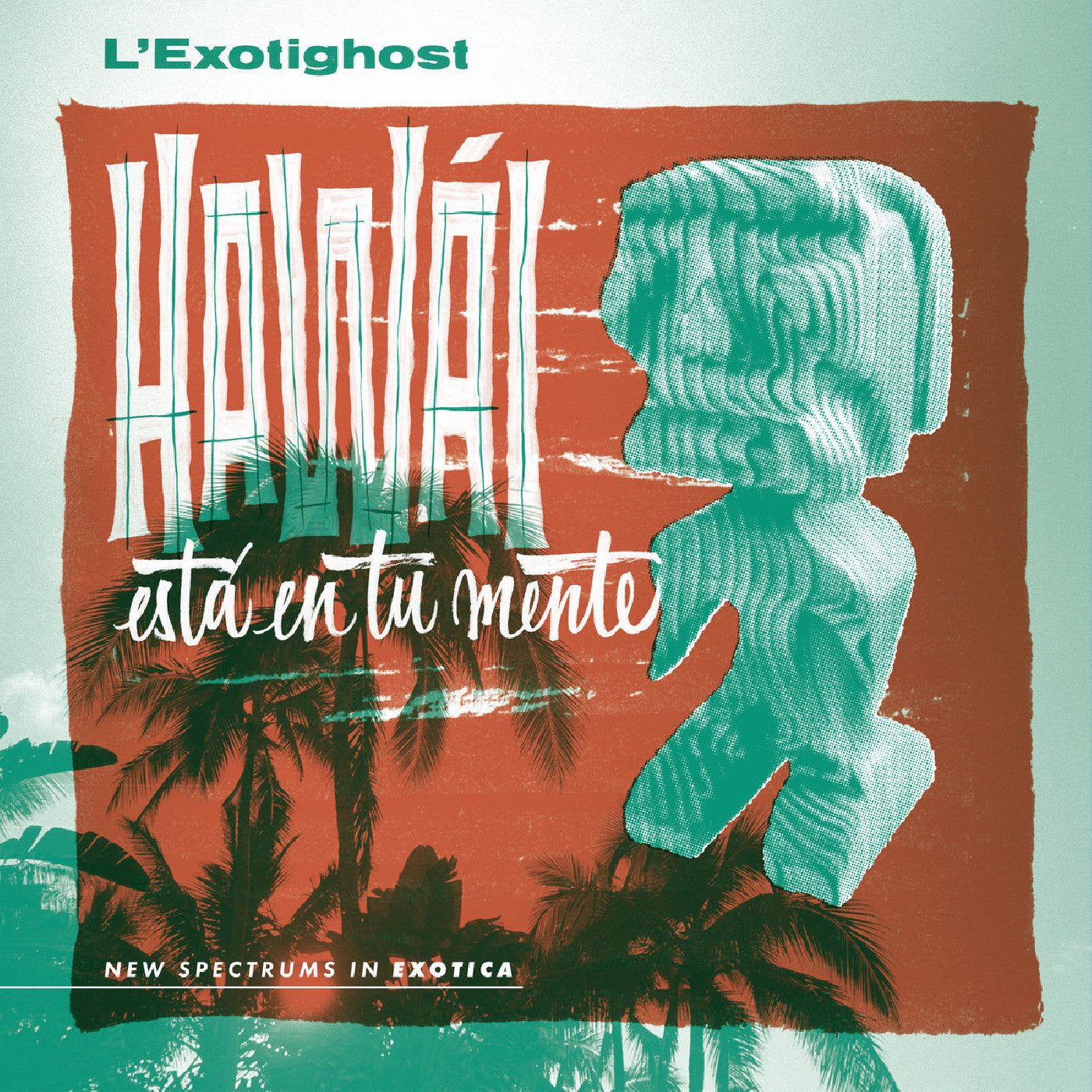 L'Exotighost - Hawái Está En Tu Mente [Emerald Waves Vinyl]
