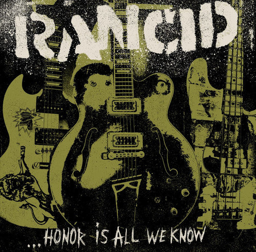 Rancid -  Honor Is All We Know