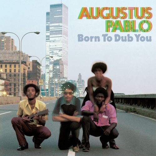 Augustus Pablo - Born To Dub You