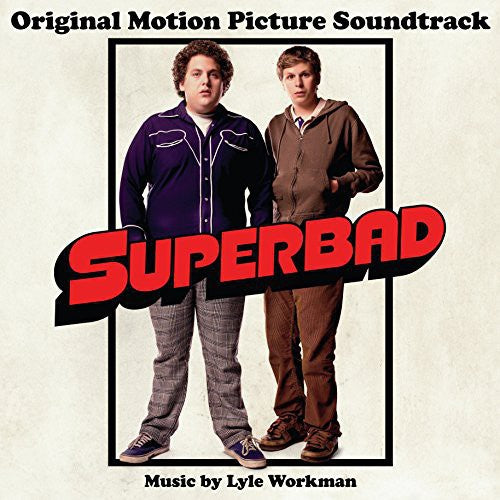 Lyle Workman - Superbad Original Motion Picture Soundtrack