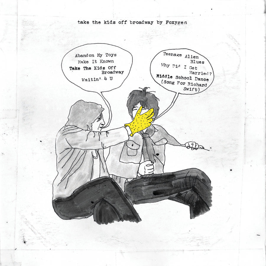 [DAMAGED] Foxygen - Take The Kids Off Broadway