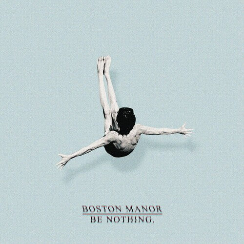 Boston Manor - Be Nothing.