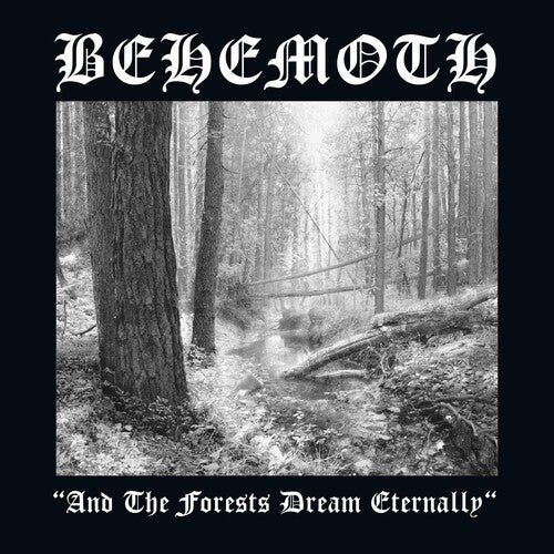 Behemoth - And The Forests Dream Eternally