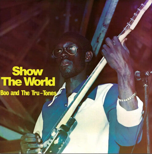 Boo and the Tru-Tones - Show The World [Black & Yellow Splatter Vinyl]