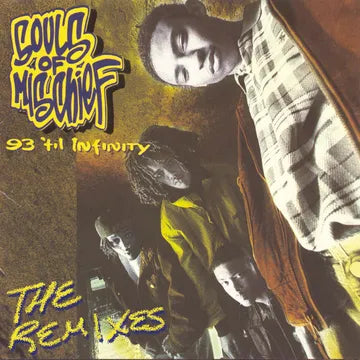 Souls of Mischief - 93 'Til Infinity (The Remixes) [2-lp]