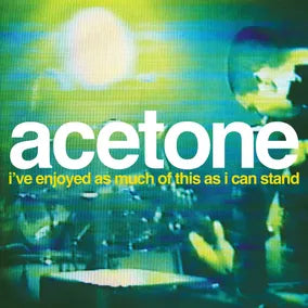 Acetone - I've Enjoyed As Much Of This As I Can Stand - Live at the Knitting Factory NYC: May 31, 1998