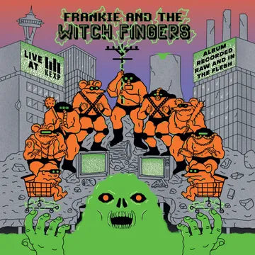 Frankie and the Witch Fingers - Live at KEXP [Reactor Breach Splatter Vinyl]