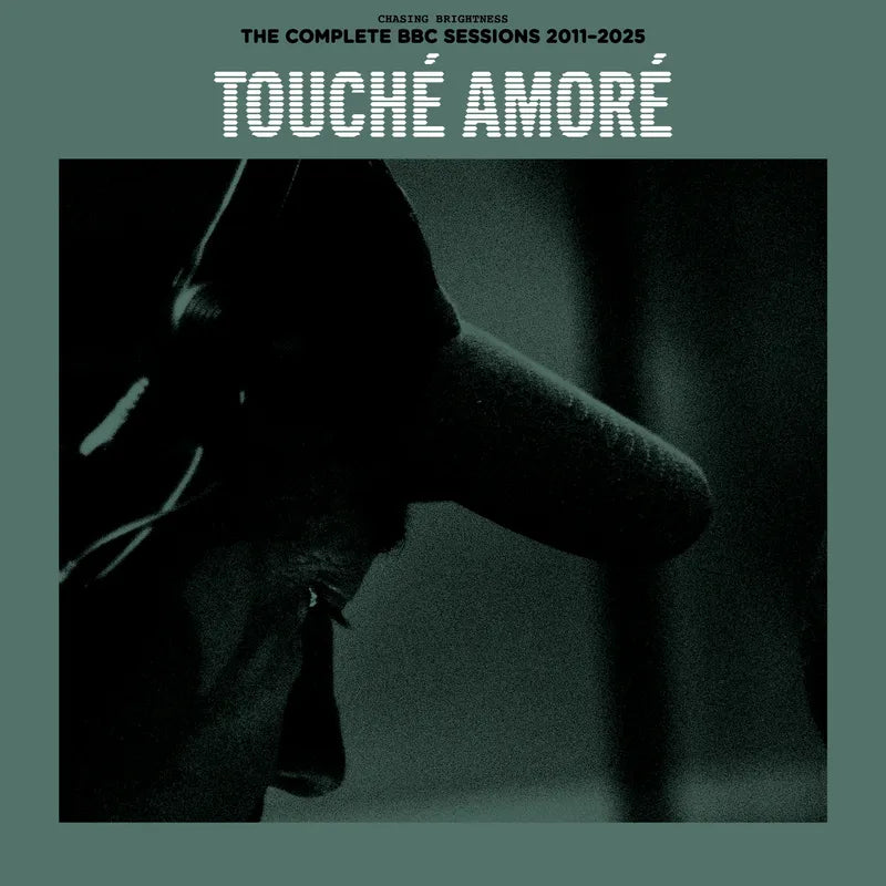 Touché Amoré - Chasing Brightness: The Complete BBC Session 2011-2025