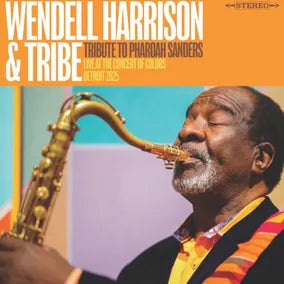 Wendell Harrison & Tribe - Tribute To Pharoah Sanders