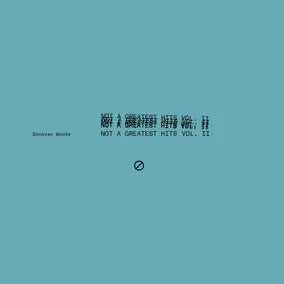 Donovan Woods - Not A Greatest Hits Vol II [Sea Blue Vinyl]